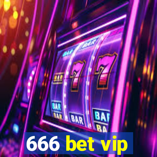 666 bet vip